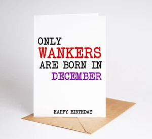 Tarjeta de cumpleaños divertida nacida en diciembre tarjeta grosera hermano mejor amigo hermana BC236 - Imagen 1 de 3