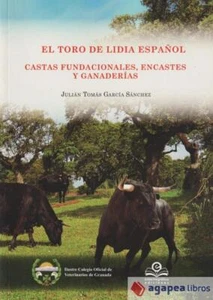 TORO DE LIDIA ESPAÑOL: CASTAS FUNDACIONALES, ENCASTES Y GANADERÍAS - Imagen 1 de 1