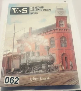 The Victoria and Sidney Railway 1892-1919 by Darryl Muralt V&S Vancouver Island - Picture 1 of 1
