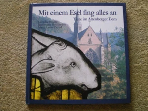 Tiere des Altenberger Doms - Mit dem Esel fing alles an Altenberg Dom Geschichte - Picture 1 of 4