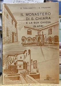 (Atri) E. Taglianetti, B. Trubiani - IL MONASTERO DI S. CHIARA E LA SUA CHIESA - Imagen 1 de 1
