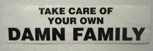 PATRIOTIC STICKER ~ Take Care of Your Own Family ~ Mix-N-Match Option Avail. - Picture 1 of 1