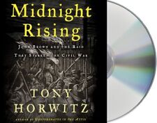 Midnight Rising: John Brown and the Raid That Sparked the Civil War Horwitz, 