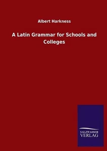 A Latin Grammar for Schools and Colleges by Albert Harkness (English) Paperback  - Picture 1 of 1