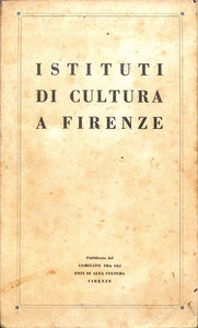 Istituti di cultura a Firenze, Comitato fra gli enti di alta cultura, 1932 - Foto 1 di 1
