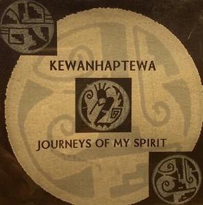 Kewanhaptewa: Journeys Of My Spirit (CD, Hopi Indian, 2007) - Picture 1 of 3