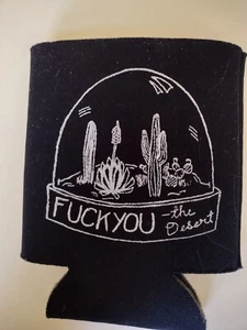 New F U - the desert - 12oz Can Insulator - Black Neoprene - Picture 1 of 2