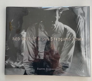 Eugene Richards: Red Ball of a Sun Slipping Down - 2014 Hardcover - VG cond. - Picture 1 of 17