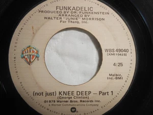 FUNKADELIC~"{NOT JUST} KNEE DEEP"~Orig. 1979~FUNK~SOUL~P FUNK~7'' 45rpm~RARE~VG+ - Picture 1 of 2