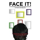 Face It!: 12 Courageous Actions That Bring Success at W - Paperback NEW Walston,