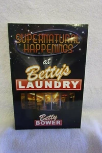 NEW Supernatural Happenings at Betty's Laundry by Betty Bower - Picture 1 of 2