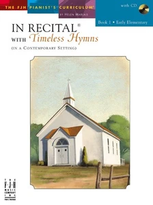 In Recital® With Timeless Hymns Book 1 – Early Elementary (With CD) - FJH Music - Bild 1 von 4