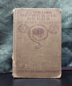 Stories of Heroic Deeds for Boys and Girls by James Johonnot 1887 Hardback - Foto 1 di 11