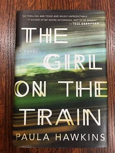 THE GIRL ON THE TRAIN - HARDCOVER BOOK BY PAULA HAWKINS W/DJ - Picture 1 of 2