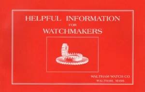 Helpful Information for Watchmakers by Waltham Watch Co - Waltham Movements - Imagen 1 de 5