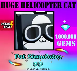 HUGE Helicopter Cat + 1 Million Diamonds - Gems - Pet Simulator 99 - PS99 Sim - Picture 1 of 1