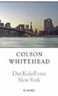 Der Koloß von New York Colson Whitehead