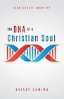 The DNA of a Christian Soul: Your Christ Identity. Lamina 9781532682780 New<|
