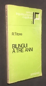 Renzo Titone BILINGUI A TRE ANNI Armando Editore 1979 linguistica teorica - Picture 1 of 4