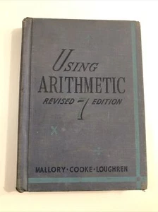 Using Arithmetic 7th Grade Revised Edition Mallory-Cooke-Loughren HC 1946 Good - Imagen 1 de 9