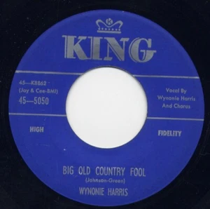 WYNONIE HARRIS - "BIG OLD COUNTRY FOOL" b/w "THATS ME RIGHT NOW" on KING (VG+) - Picture 1 of 2