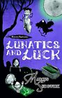 Lunatics and Luck (The Raven Mysteries - book 3) by Sedgwick, Marcus 1842556959
