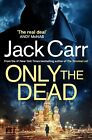 Only The Dead James Reece 6 By Carr Jack New Book Free And Fast Delivery Pap