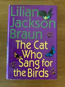 Cat Who... Ser.: The Cat Who Sang for the Birds by Lilian Jackson Braun... - Picture 1 of 2