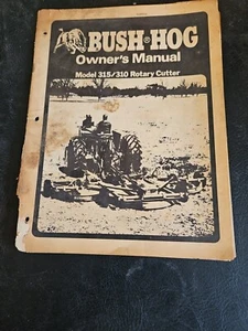 Bush Hog Model 315, 310 Cutter, Mower Owner Manual - Picture 1 of 1