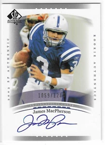 2003 SP AUTHENTIC JAMES MACPHERSON ROOKIE AUTHENTICS AUTO RC #220 COLTS /1200 - Picture 1 of 2