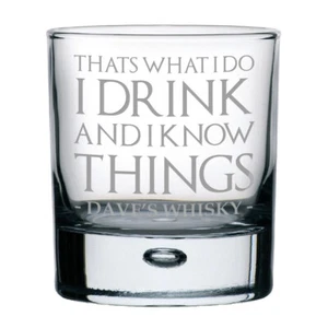 Personalised That's What I Do I Drink And I Know Things Whisky Glass Tumbler - Picture 1 of 1