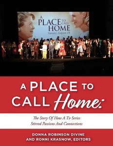 A PLACE TO CALL HOME: THE STORY OF HOW A TV SERIES STIRRED PASSIONS AND CONNECTI - Imagen 1 de 1