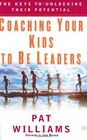 Coaching Your Kids To Be Leaders: The Keys To Unlocki By Wooden, John 0446533491