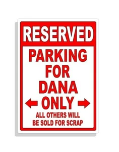 Letrero de estacionamiento personalizado calcomanía de pared letrero de metal sin estacionamiento personalizado para Dana - Imagen 1 de 4
