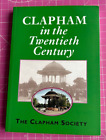 CLAPHAM IN THE 2OTH CENTURY HISTORY  BOOK PHOTO ILLUSTRATED LONDON 232 PAGES