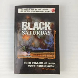 Black Saturday: Stories of Love, Loss & Courage from the Victorian Bush Fires - Picture 1 of 10