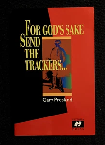 For God's Sake Send the Trackers Gary Presland RARE 1998 Indigenous Oz Softcover - Picture 1 of 4