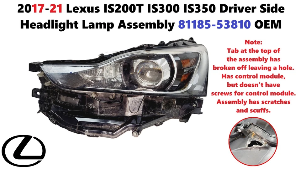 Conjunto de lámpara de faro lateral del conductor Lexus IS200T IS300 IS350 2017-21 81185-53810 Foto 1 de 4