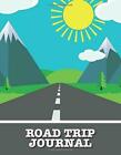 Road Trip Journal: Large Print Vacation and Travel Log Book w... by Freedom Bell
