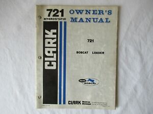 1976 Clark Melroe Bobcat 721 hydrostatic loader owner's operator's manual