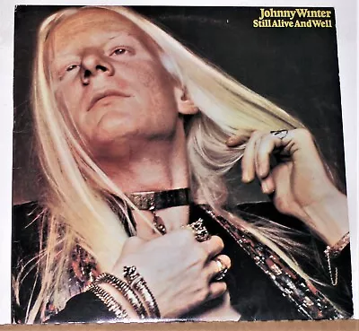 Johnny Winter ‎- Still Alive And Well  -  1973 Vinyl LP Record Album - Image 1 of 2