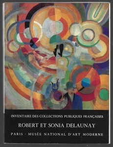 ROBERT ET SONIA DELAUNAY . MUSET NATIONAL D ART MODERNE . M. HOOG . 1967 - Picture 1 of 1
