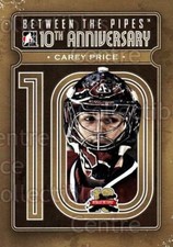 2011-12 Between The Pipes 10th Anniversary #14 Carey Price