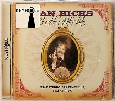 Dan Hicks & His Hot Licks- At The KSAN Studios 1971 Live CD NEW 2014 - Image 1 of 2