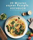 20 Minuten Kochbuch: Schnelle vegane Rezepte für eine ge... | Buch | Zustand gut