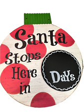 Santa Stops Here In Days Wood Wall Art Ornament Metal top Polka dot  GUC