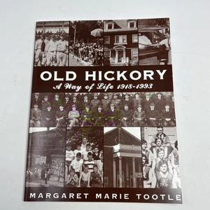 Old Hickory: Way of Life 1918-1993 Margaret M Tootle Tennessee TN History DuPont - Bild 1 von 17