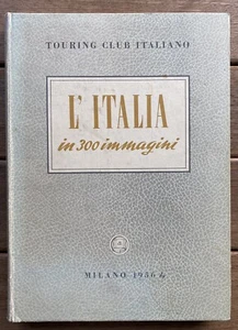 1956 Touring Club Italiano L’Italia in 300 Immagini - Italian Text Pictorial HC - Picture 1 of 16
