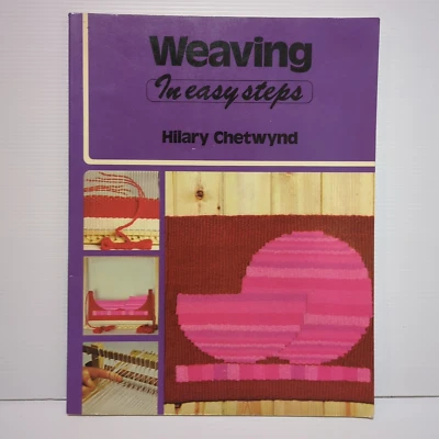 Weaving In Easy Steps - by Hilary Chetwynd Paperback 1977 Vintage Guide - Image 1 of 4