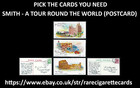 SMITH - A TOUR ROUND THE WORLD (POSTCARD) - PICK THE CARDS YOU NEED